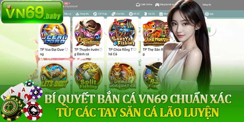 Bí Quyết Bắn Cá VN69 Chuẩn Xác Từ Các Tay Săn Cá Lão Luyện