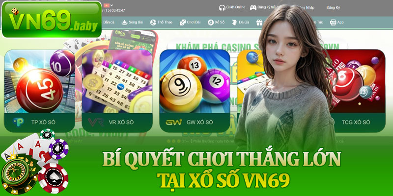 Bí Quyết Chơi Thắng Lớn Tại Xổ Số VN69