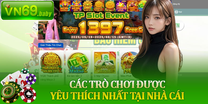 Các Trò Chơi Được Yêu Thích Nhất Tại Nhà Cái