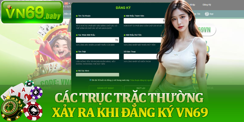 Các Trục Trặc Thường Xảy Ra Khi Đăng Ký VN69