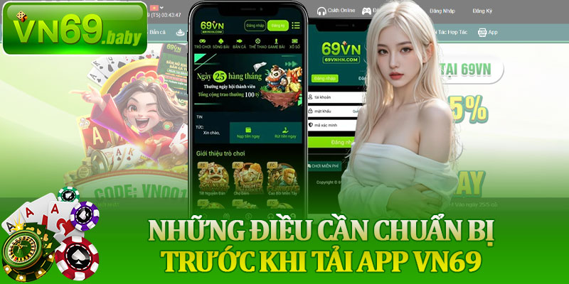 Những Điều Cần Chuẩn Bị Trước Khi Tải App VN69