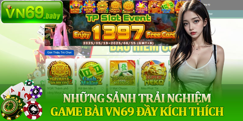 Những Sảnh Trải Nghiệm Game Bài VN69 Đầy Kích Thích